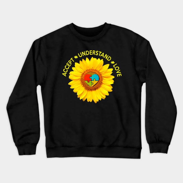 Accept Understand Love Autism Awareness Sunflower Crewneck Sweatshirt by danielsho90